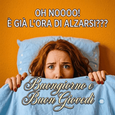 È Già Ora di Alzarsi! Buongiorno e Buon Giovedì Gif Divertente