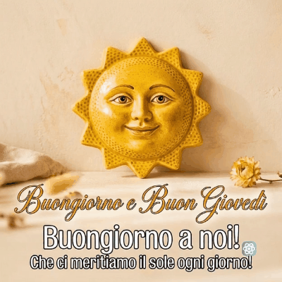 GIF Buongiorno e Buon Giovedì Il Sole Che Ci Meritiamo Oggi!
