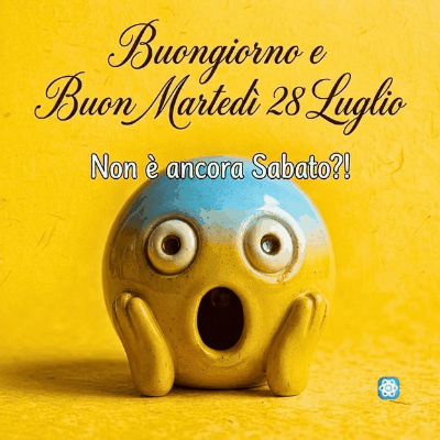 Buongiorno e Buon Martedì GIF La Reazione Quando Scopri Che Non È Ancora Sabato!