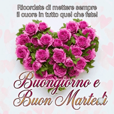 Buongiorno e Buon Martedì GIF Un Cuore di Rose per Iniziare Bene la Giornata 💖