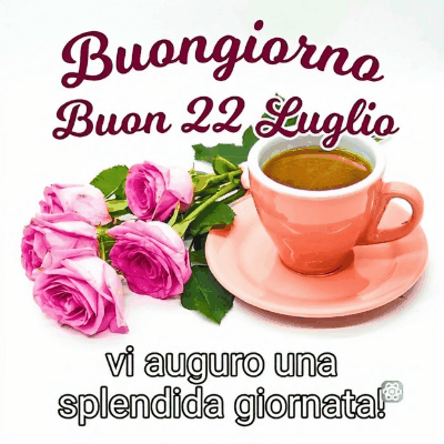 Immagini Buongiorno 22 Luglio gif Augura una Splendida Giornata con Caffè e Rose