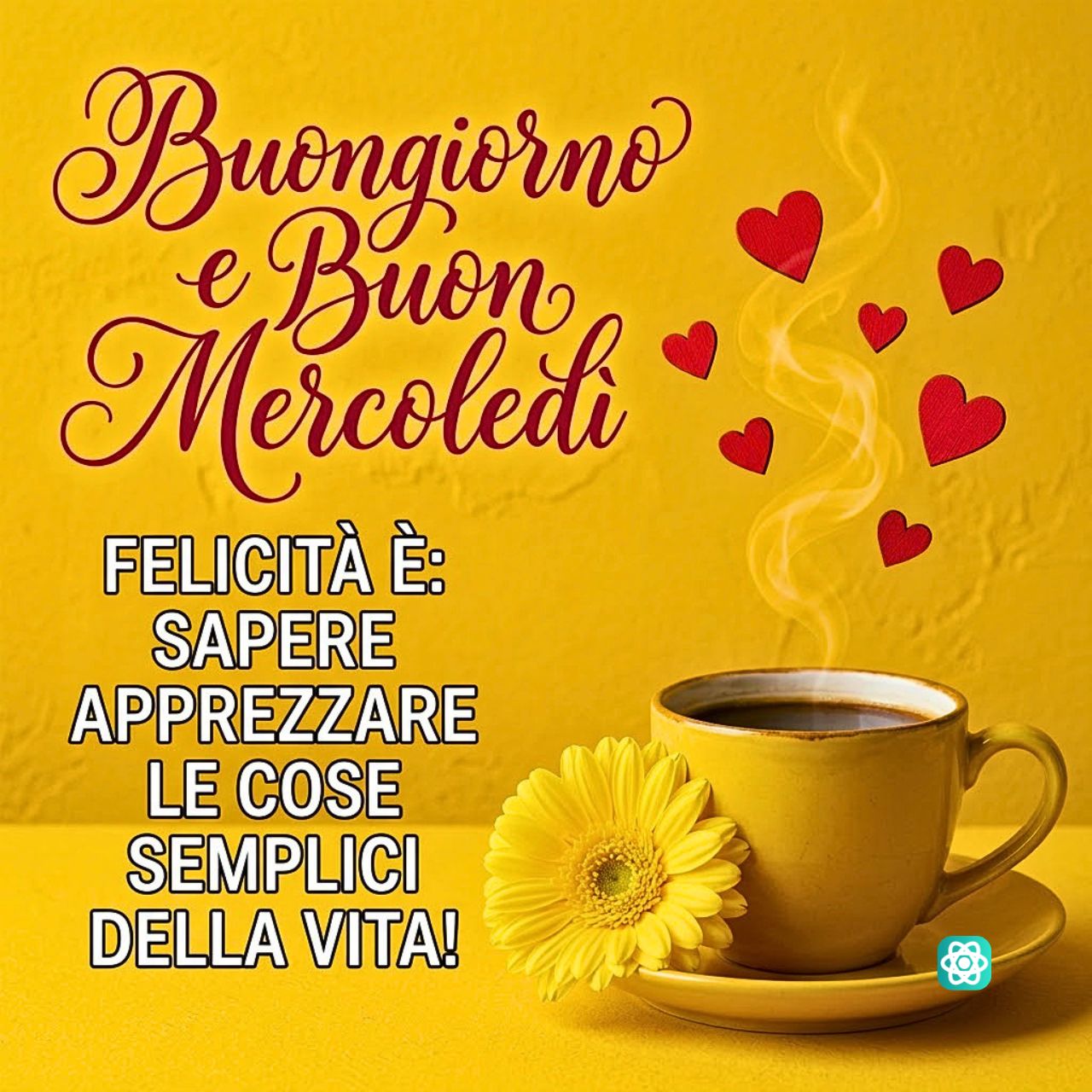 Buongiorno e Buon Mercoledì La Felicità Nelle Piccole Cose