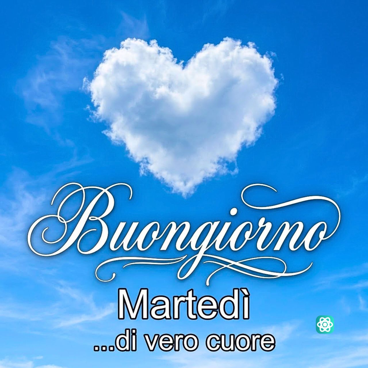 Felice Martedì Un Buongiorno Speciale di Vero Cuore!